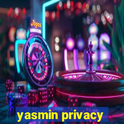 yasmin privacy